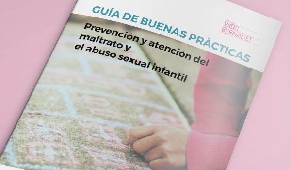 Guía de buenas prácticas sobre la prevención y la atención del maltrato y el abuso sexual infantil