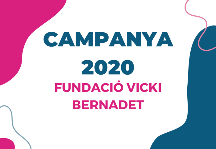 Campanya 2020 Fundació Vicki Bernadet